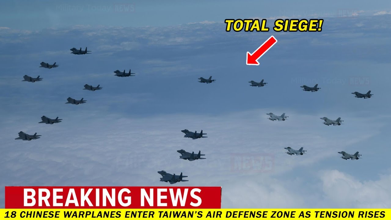Total Siege: 18 Chinese warplanes enter Taiwan’s air defense zone as tension rises