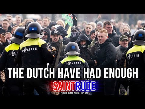 The Dutch Have Had Enough (Curfew Riots)
