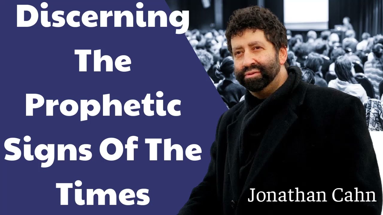 Jonathan Cahn- -Discerning The Prophetic Signs Of The Times!-