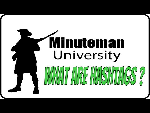 What are Hashtags ? - Minuteman University Beginners Guide to Hashtags