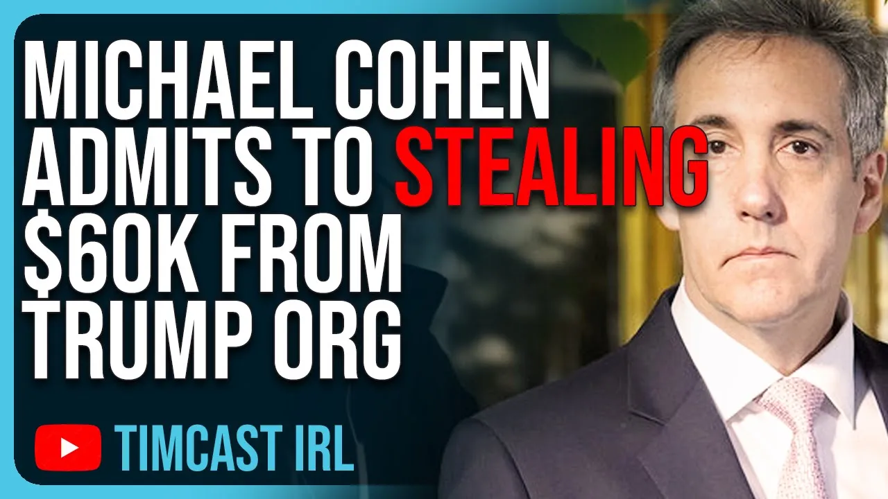 Michael Cohen Admits To STEALING $60k From Trump Org, DESTROYING Case Against Trump