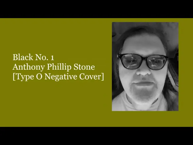 Black No 1 [Type O Negative Cover] Anthony Phillip Stone