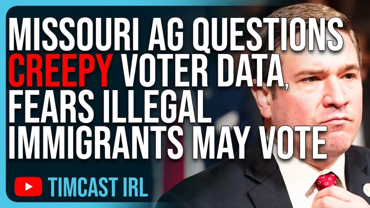 Missouri AG Questions CREEPY Voter Data, FEARS Illegal Immigrants May Vote In Shadow Campaign