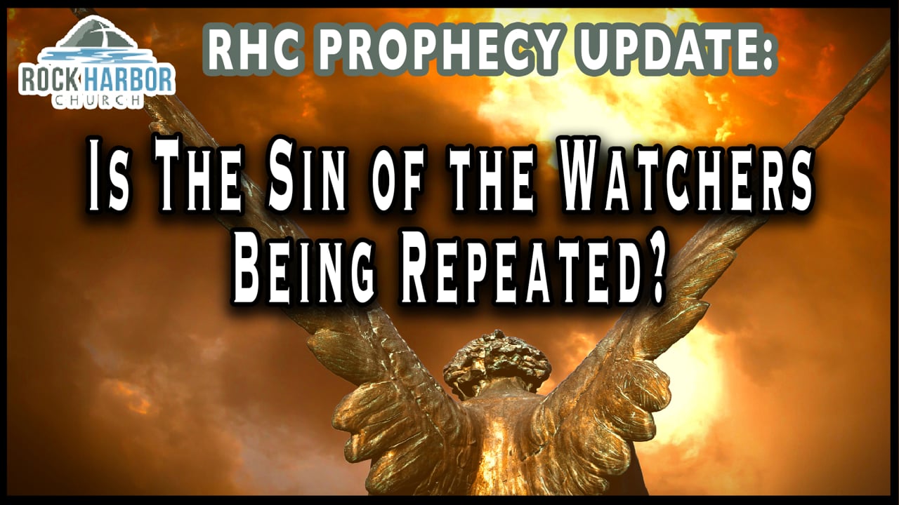 Is The Sin of the Watchers Being Repeated? [Prophecy Update].mov