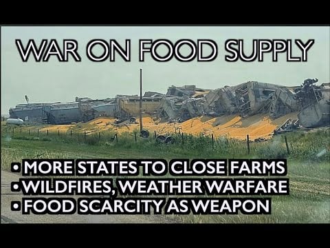 Food Warfare: More States to Test/Close Farms - Wildfires & Weather Warfare