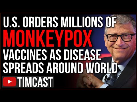 U.S. Orders MILLIONS Of Smallpox Vaccines Amid Global Monkeypox Outbreak, Experts Say Remain Calm
