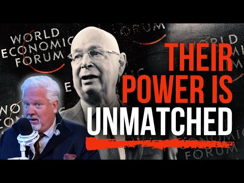 Why the World Economic Forum IS VERY POWERFUL | Glenn TV Preview