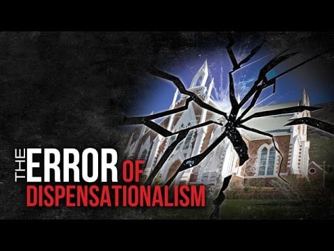 The Error of Dispensationalism (Remastered) - 119 Ministries