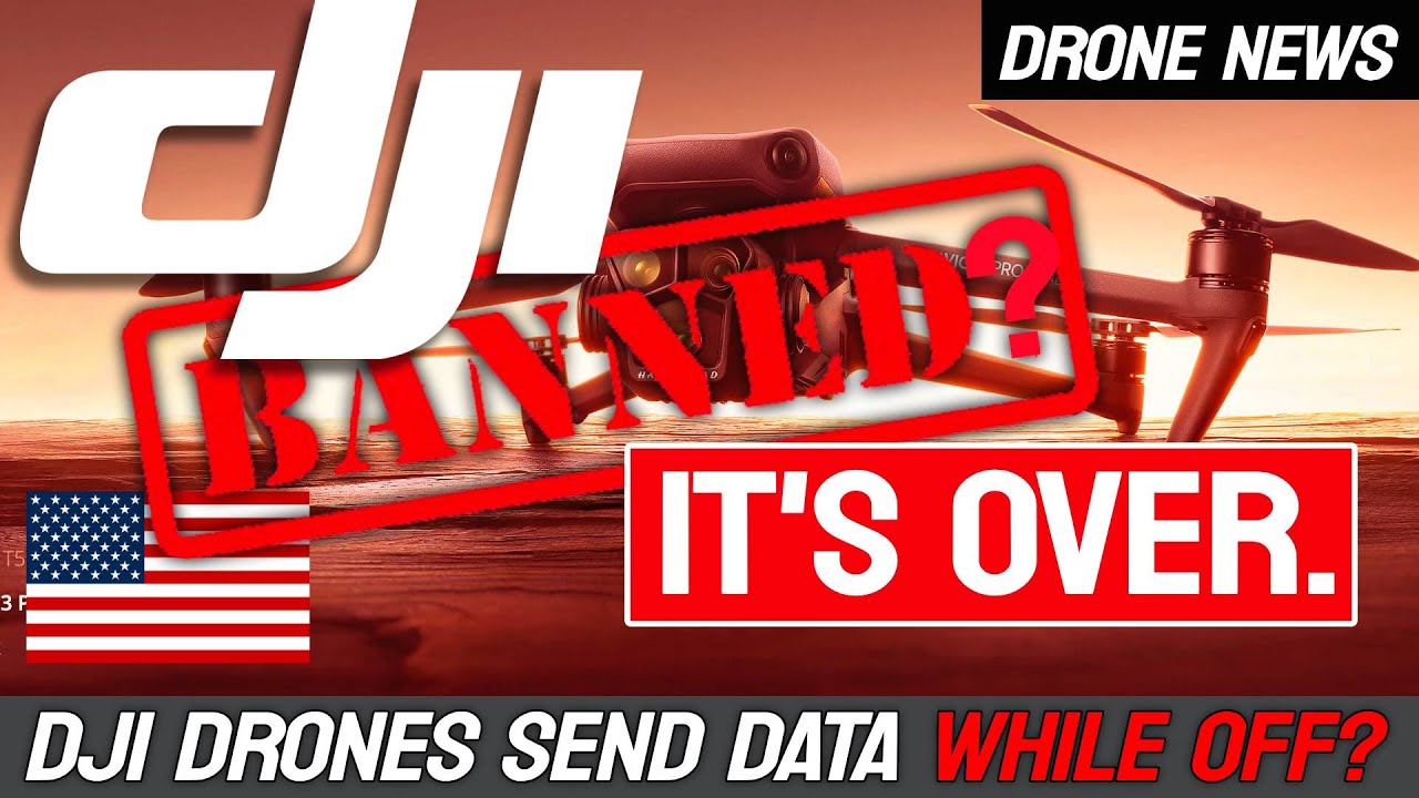 DJI will be BANNED. - It's Over.