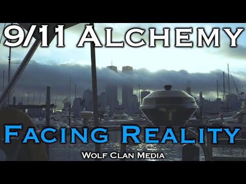 9/11 Alchemy Facing Reality (Full Documentary)