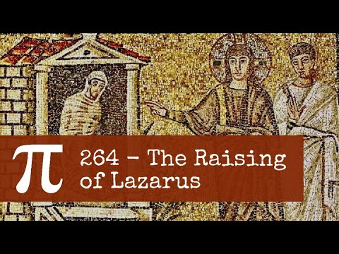 264 - The Raising of Lazarus