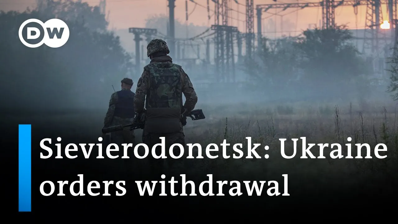 Ukraine orders forces to withdraw from Sievierodonetsk | DW News