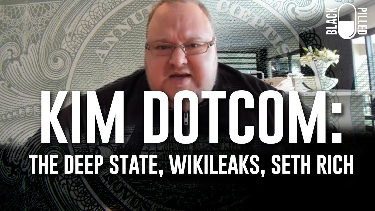 Kim Dotcom: The Deep State, WikiLeaks, and Seth Rich