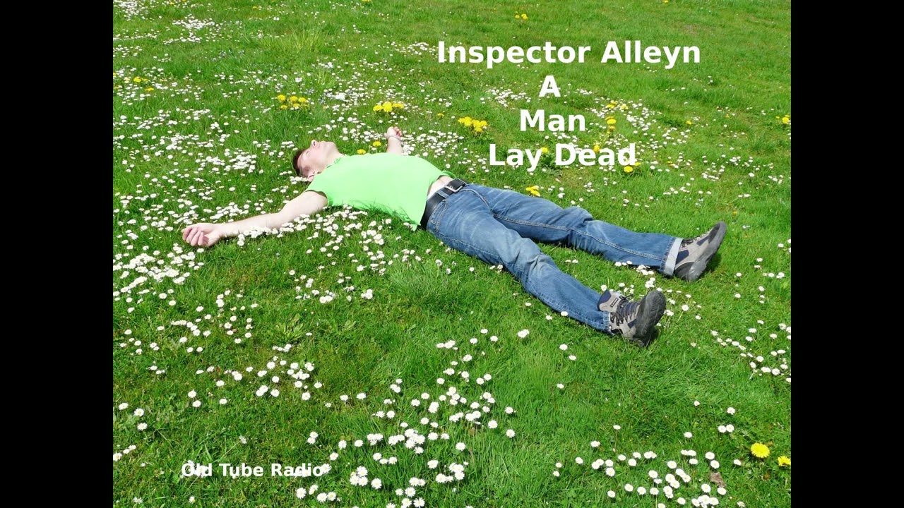 Inspector Alleyn - A Man Lay Dead