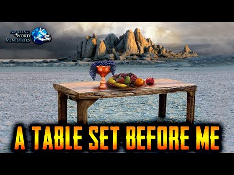 The Faith I Live By: "A Table Set Before Me"-- By Ellen G. White