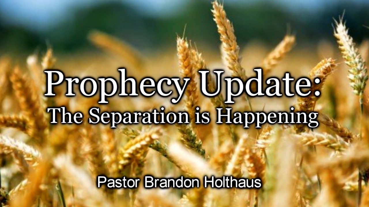 Prophecy Update: The Separation is Happening