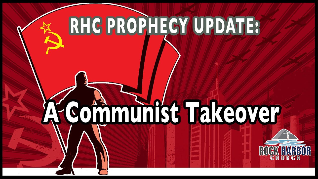 A Communist Takeover [Prophecy Update]