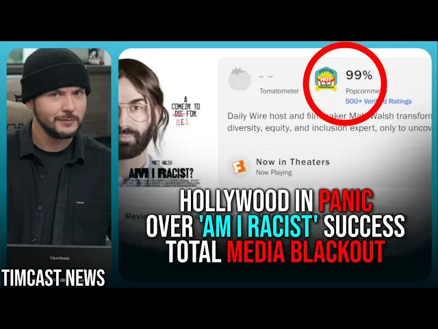 Hollywood IN PANIC Over Matt Walsh AM I RACIST Film Success, Daily Wire Film Hits TOP 5 Box Office