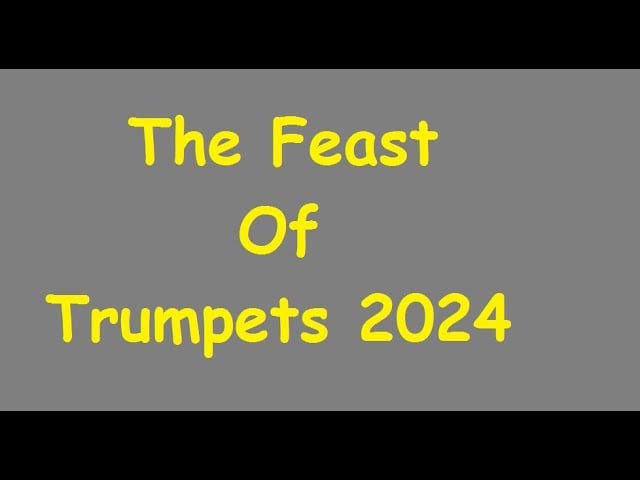 The Feast Of Trumpets 2024