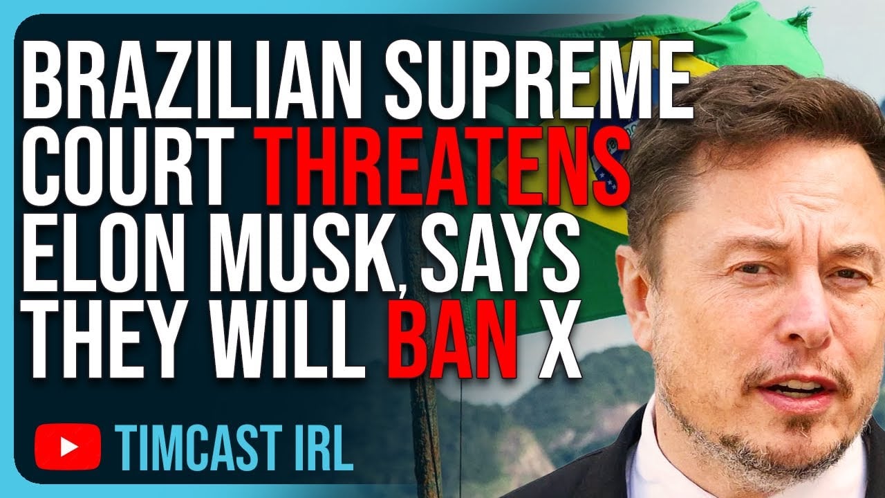 Brazilian Supreme Court THREATENS Elon Musk, Will BAN X If Elon Doesn’t Show Up For Summons