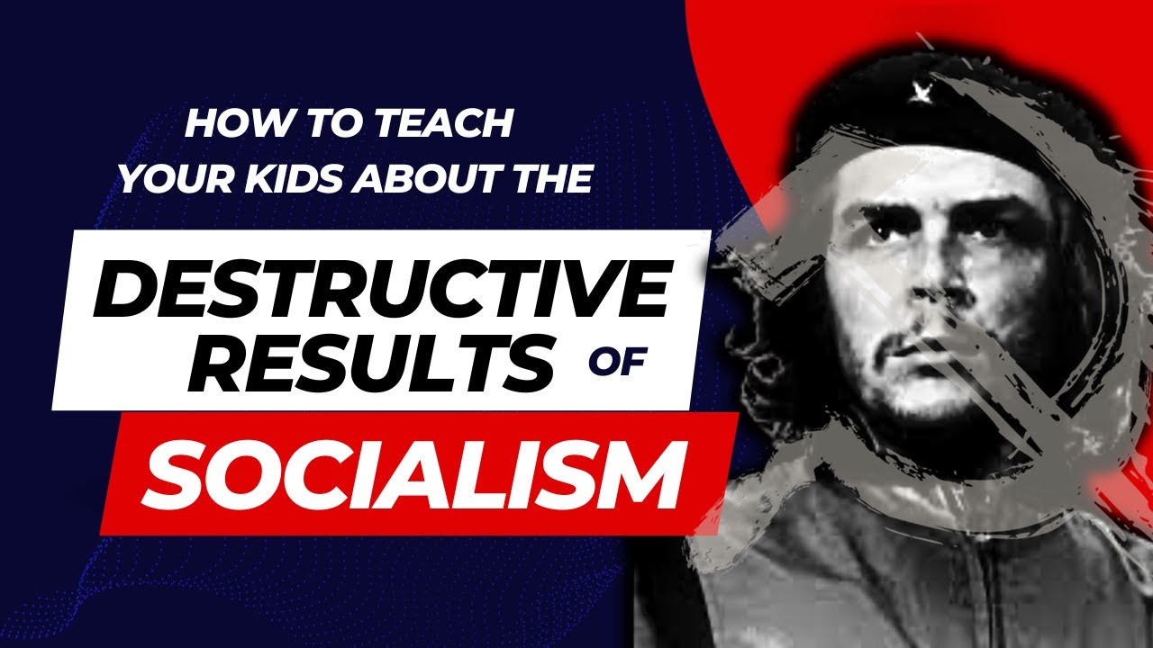 The Destructive Impacts of Socialism (And HOW to Teach Your KIDS!)