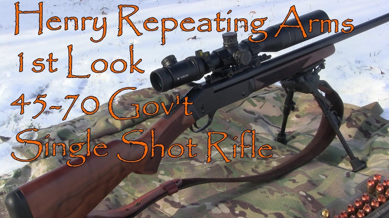 Henry Repeating Arms  45-70 Single Shot 1st Look