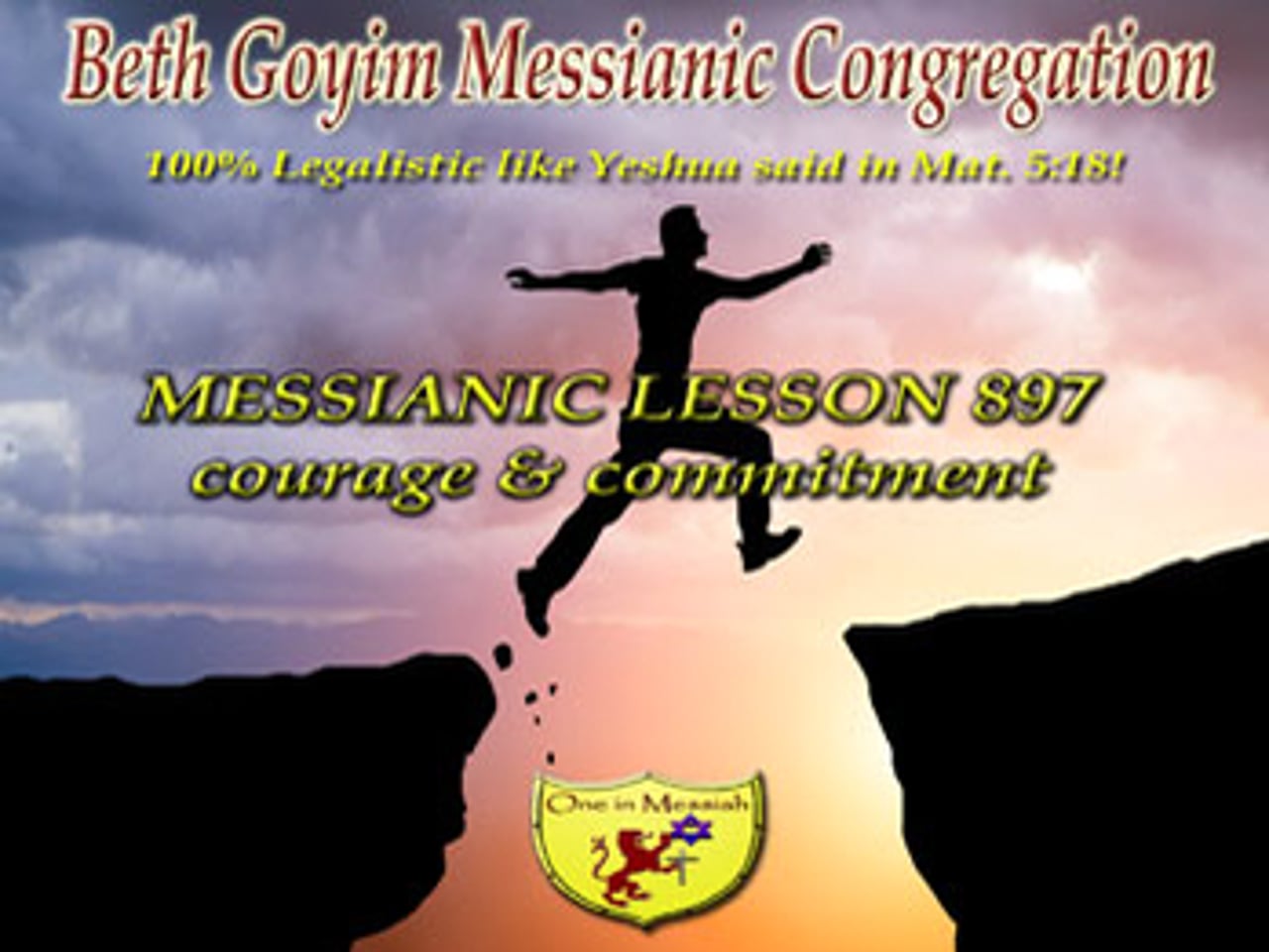BGMCTV MESSIANIC LESSON 897 COURAGE AND COMMITMENT