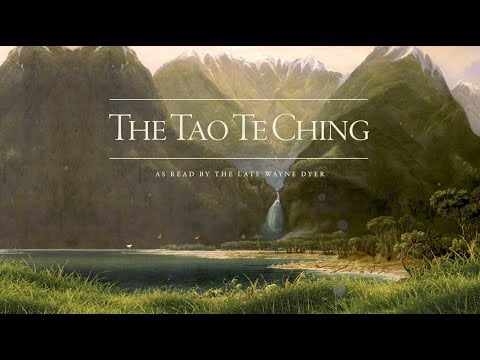 Tao Te Ching - Read by Wayne Dyer with Music & Nature Sounds (Binaural Beats)