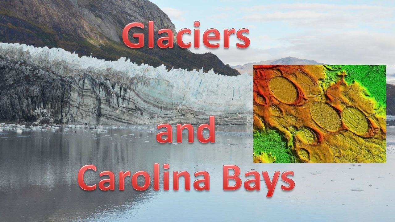 Glaciers and Carolina Bays