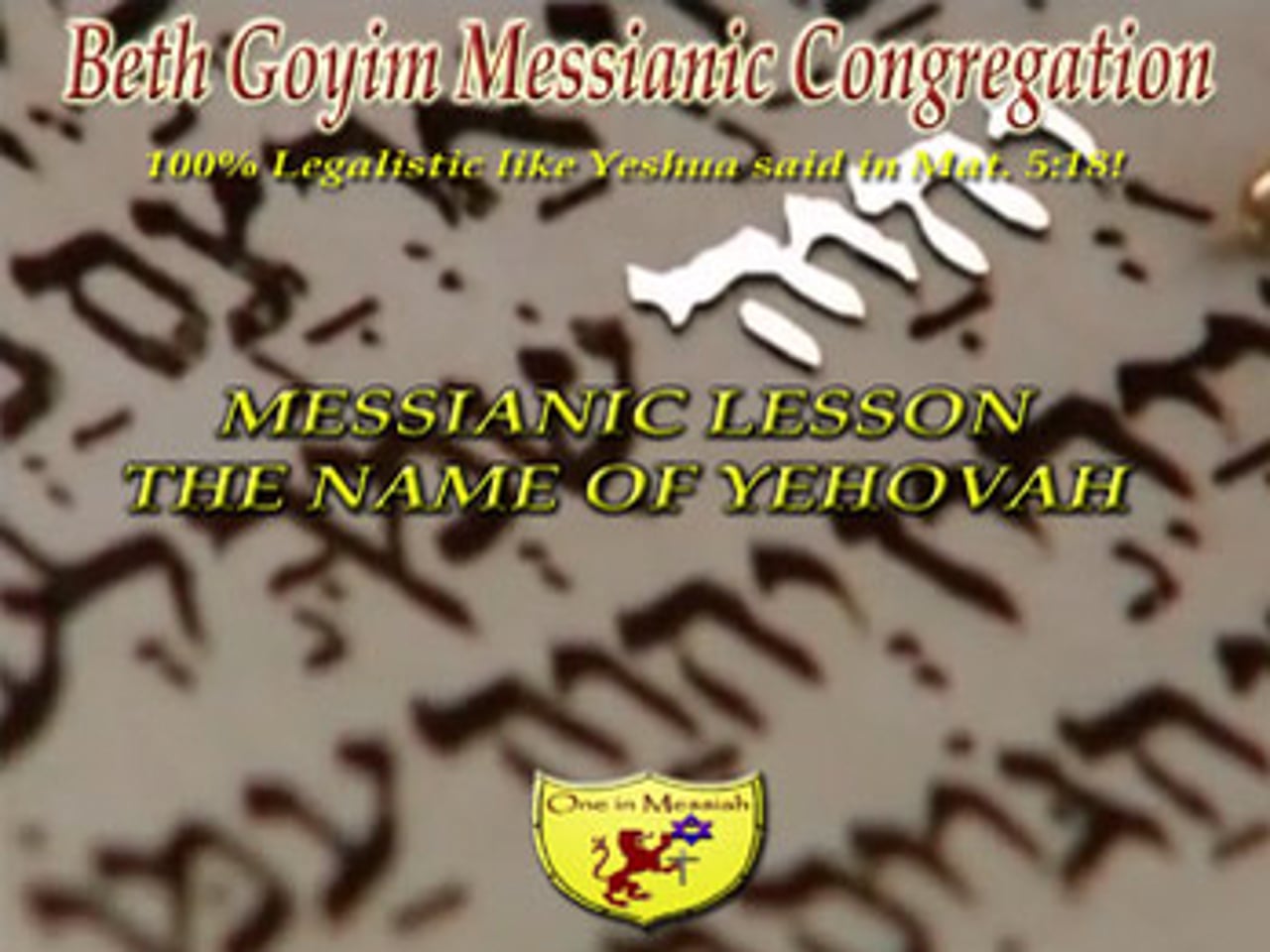 BGMCTV MESSIANIC LESSON Y002 THE NAME OF YEHOVAH IN THE ALEPH