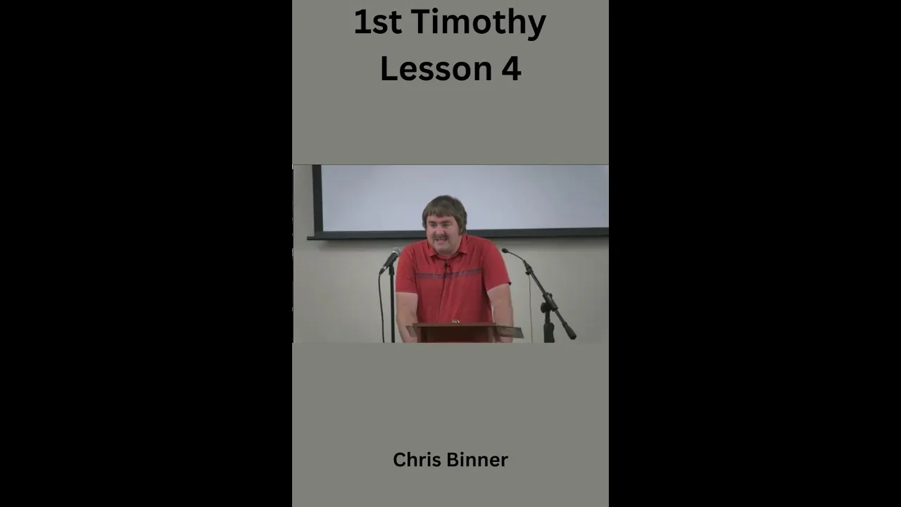 1 Timothy Lesson 4, Chris Binner