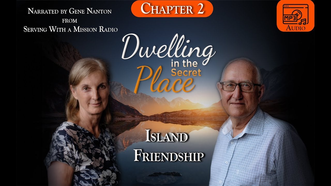 Dwelling In The Secret Place: Chapter 2-Island Friendship, Narrated by Gene Nanton