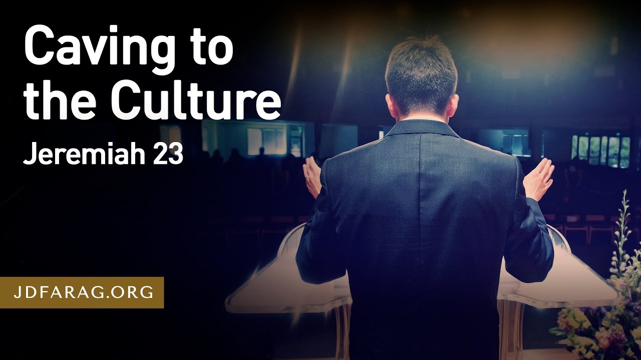 Caving to the Culture, Jeremiah 23 – September 8th, 2022