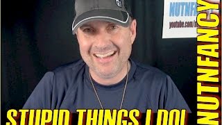 10 Stupid Things I Do in You Tube (and Yet My Channel Survives)