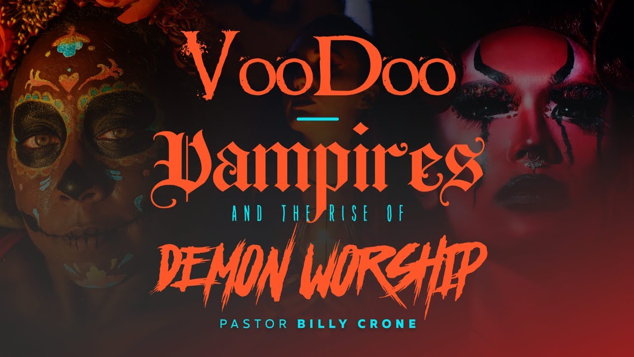 Billy Crone - Voodoo Vampires And The Rise Of Demon Worship 28