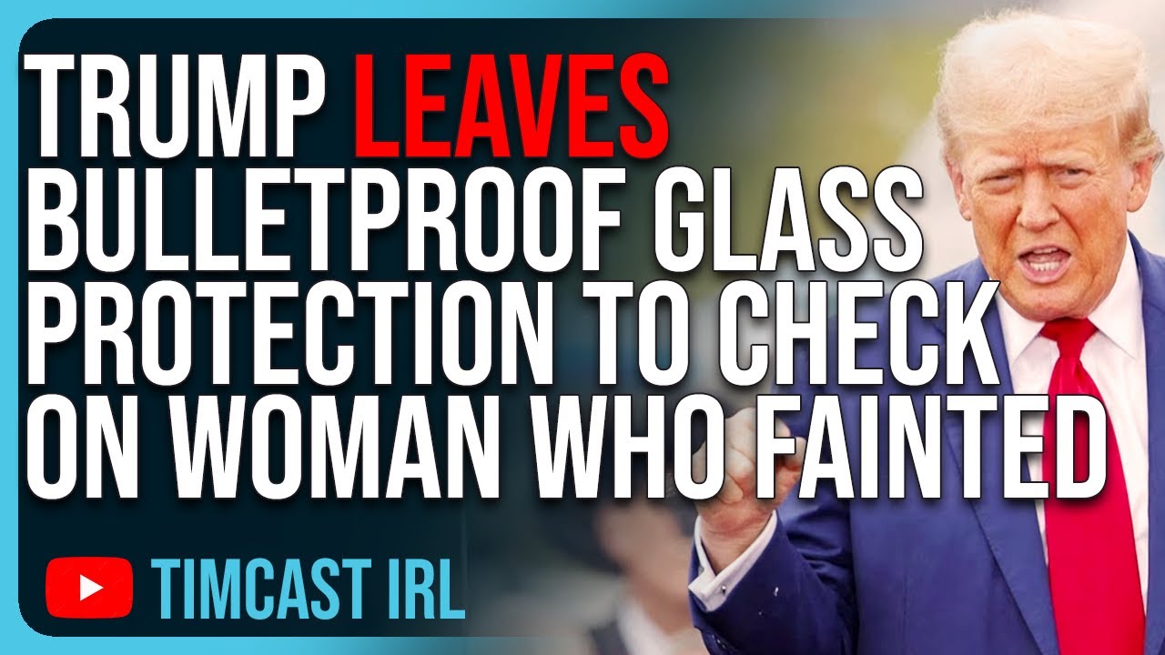 Trump LEAVES Bulletproof Glass Protection To Check On Woman Who Passed Out At Rally