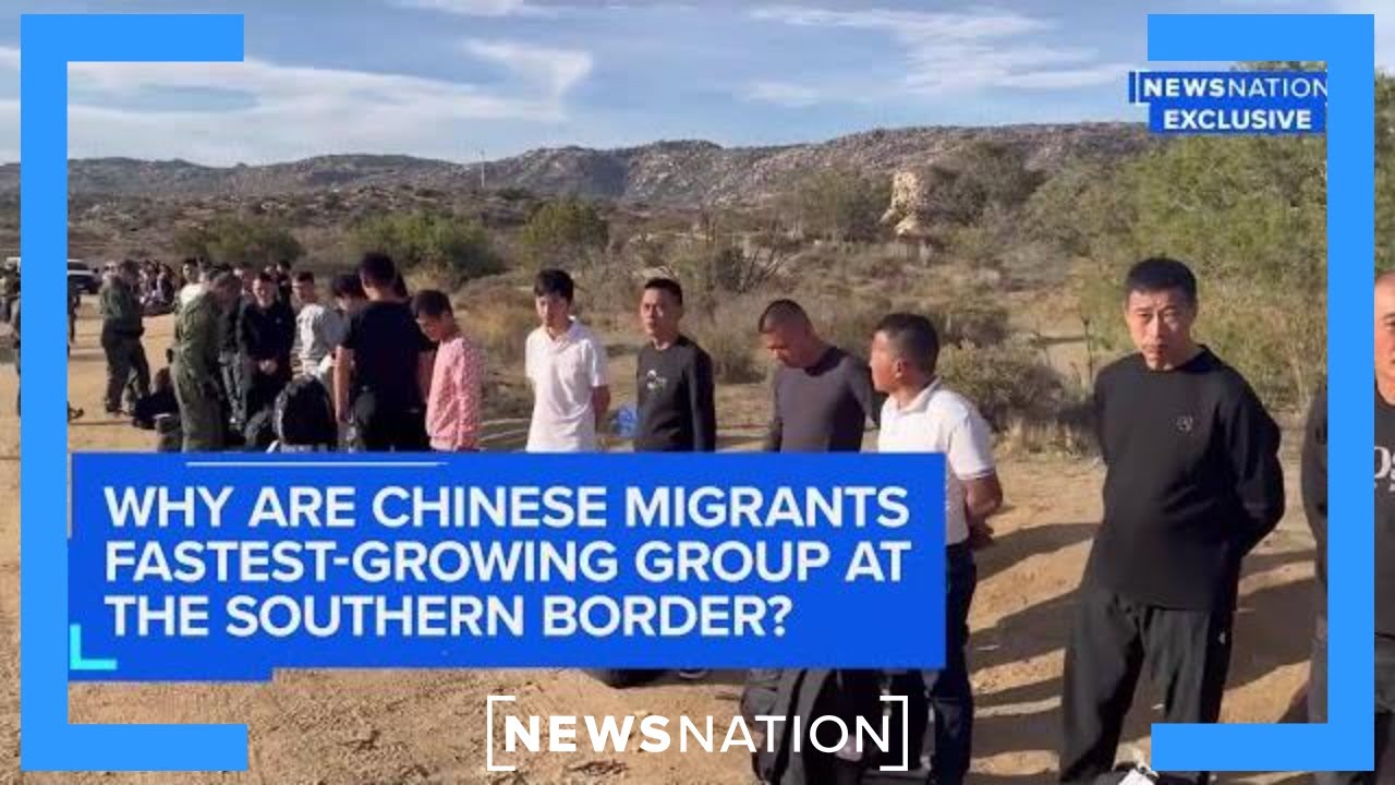 Why are Chinese migrants fastest-growing group at southern border? | NewsNation