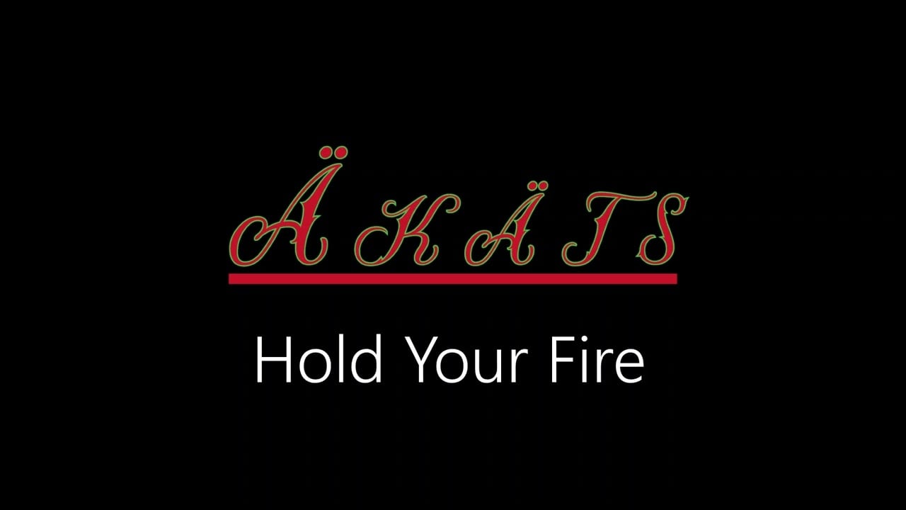 Äkäts ¦ Hold Your Fire (official audio)