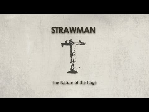 Strawman - The Nature of the Cage (OFFICIAL)