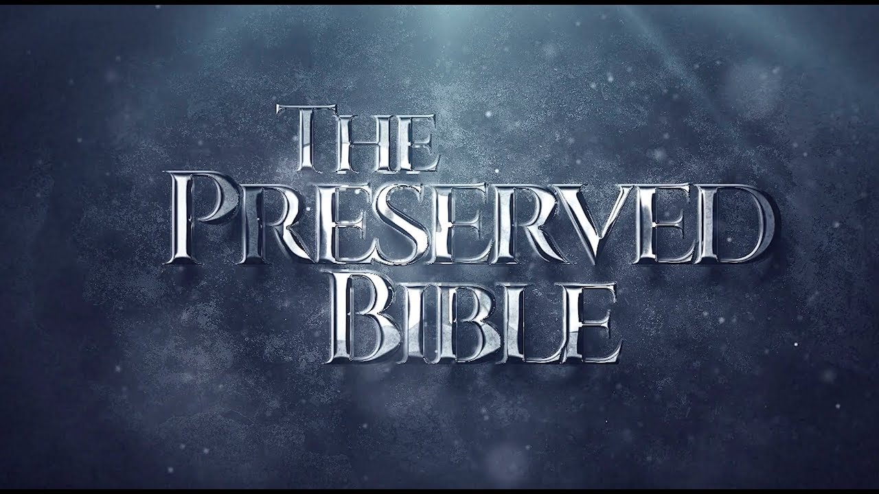 The Preserved Bible - Documentary on the King James Bible | Pure Words Baptist Church