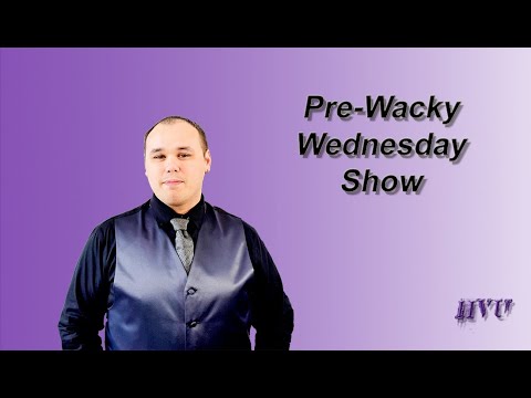 6/2/21 PRE-Wacky Wednesday Show