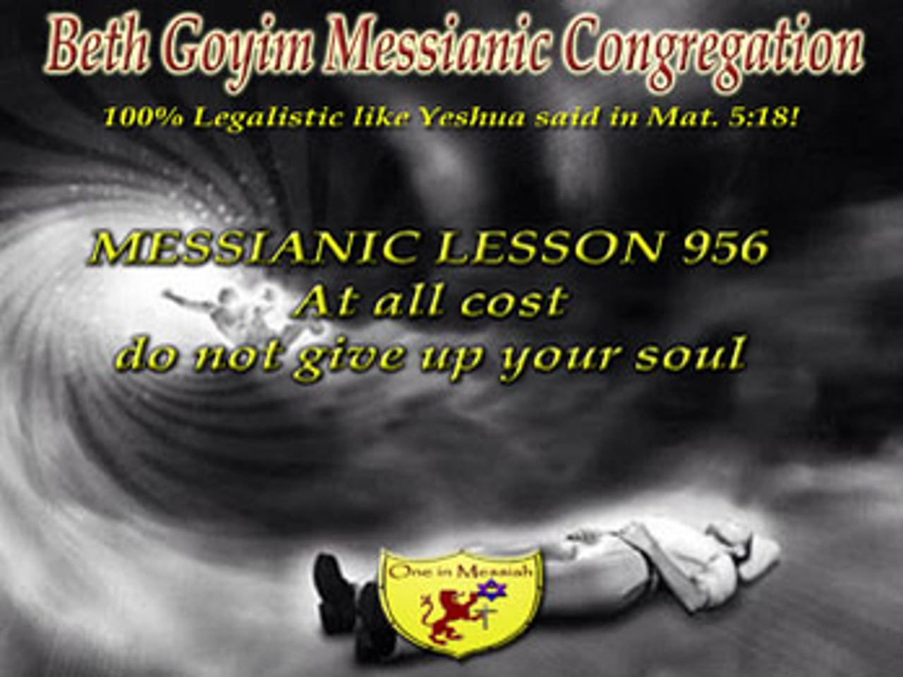 BGMCTV MESSIANIC LESSON 956 AT ALL COST DO NOT GIVE UP YOUR SOUL