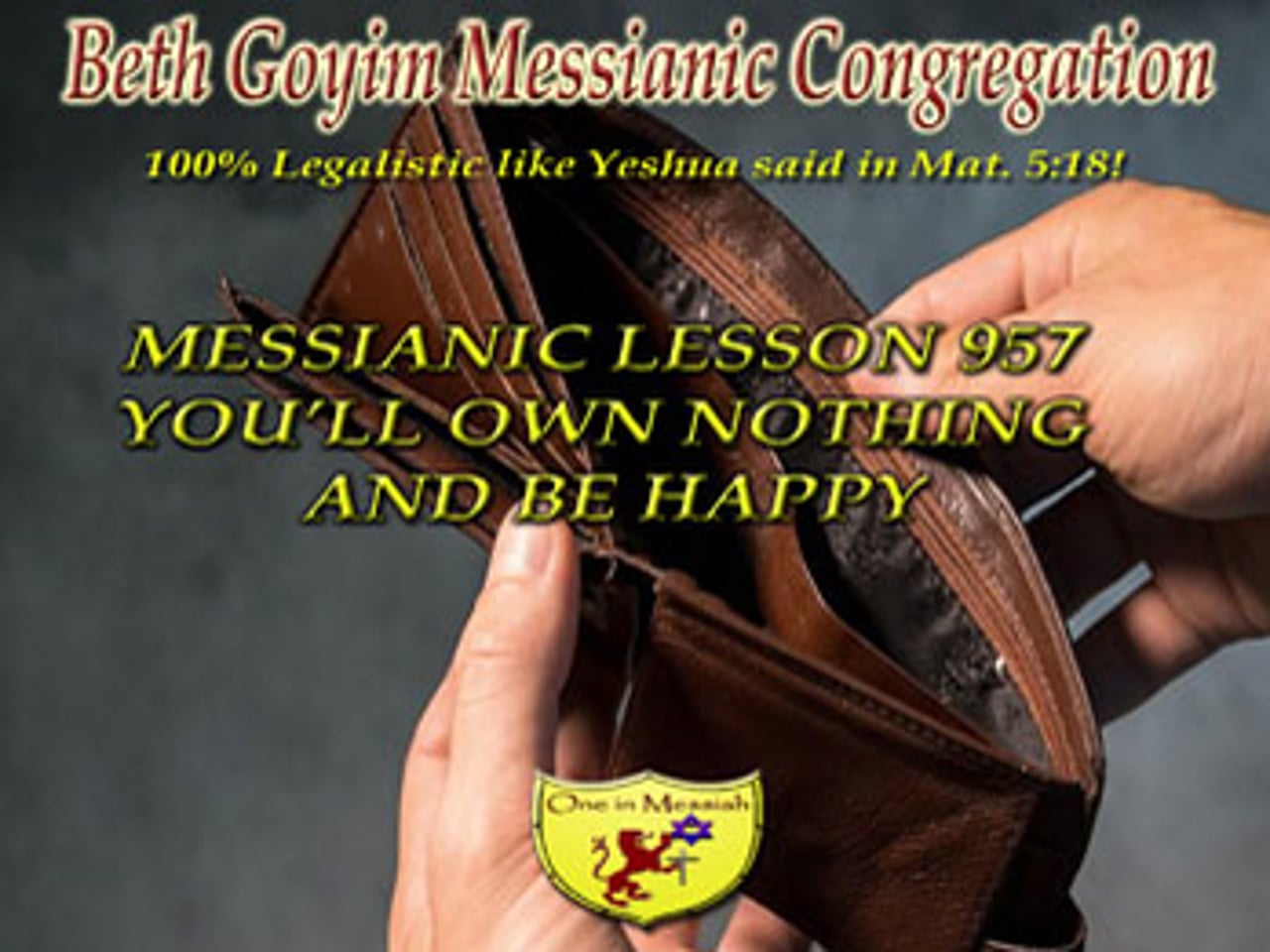 BGMCTV MESSIANIC LESSON 957 YOU'LL OWN NOTHING AND BE HAPPY