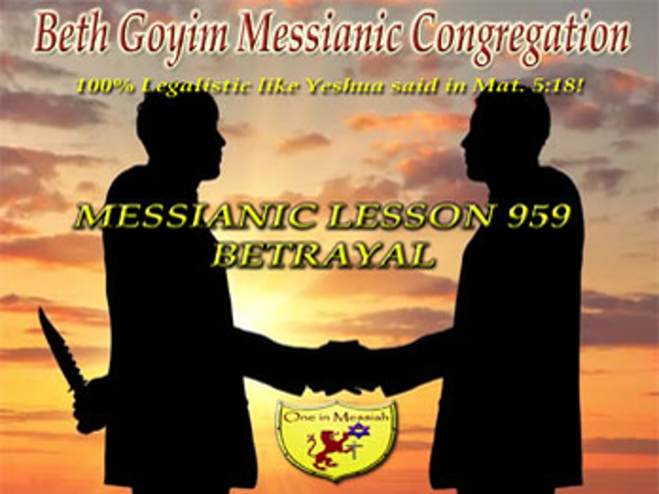 BGMCTV MESSIANIC LESSON 959 BETRAYAL