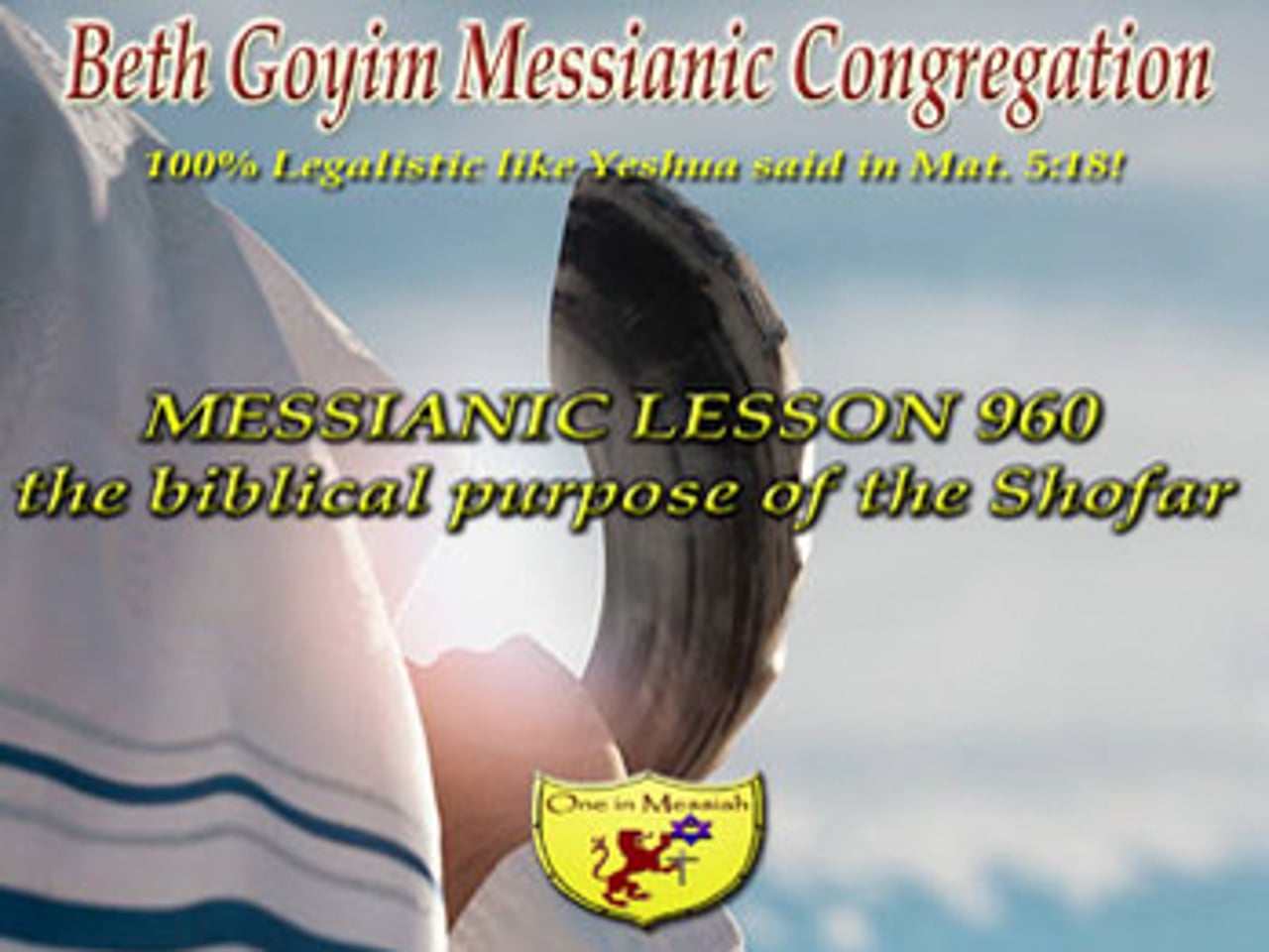 BGMCTV MESSIANIC LESSON 960 THE BIBLICAL PURPOSE OF THE SHOFAR