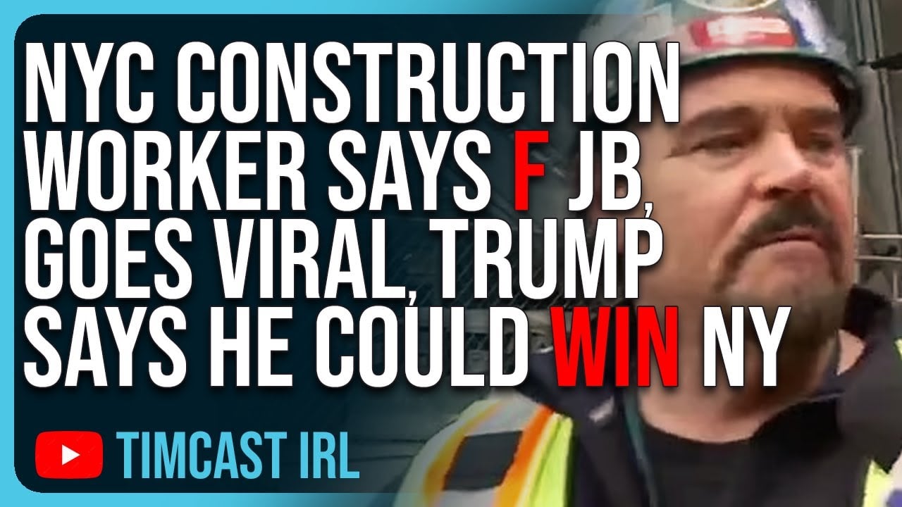 NYC Construction Worker Says F JB, GOES VIRAL, Trump Says He Could WIN New York