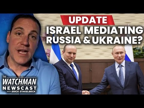 UPDATE: Israel PM Bennett MEETS Putin in Moscow; Russia & Ukraine Mediator? | Watchman Newscast