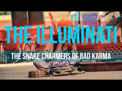 The Illuminati   The Snake Charmers Of Bad Karma