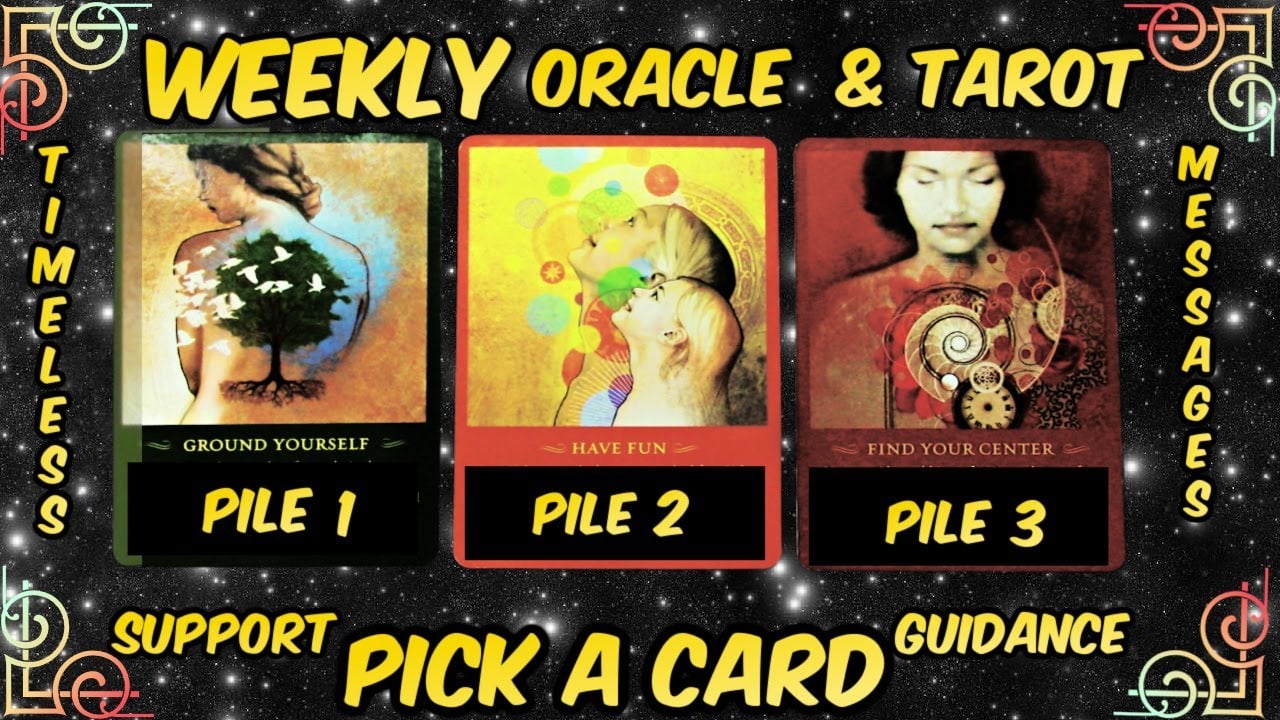 Pick A Card Oracle & Tarot🕛Timeless Messages From The Universe 🌌 Weekly Guidance & Support😄