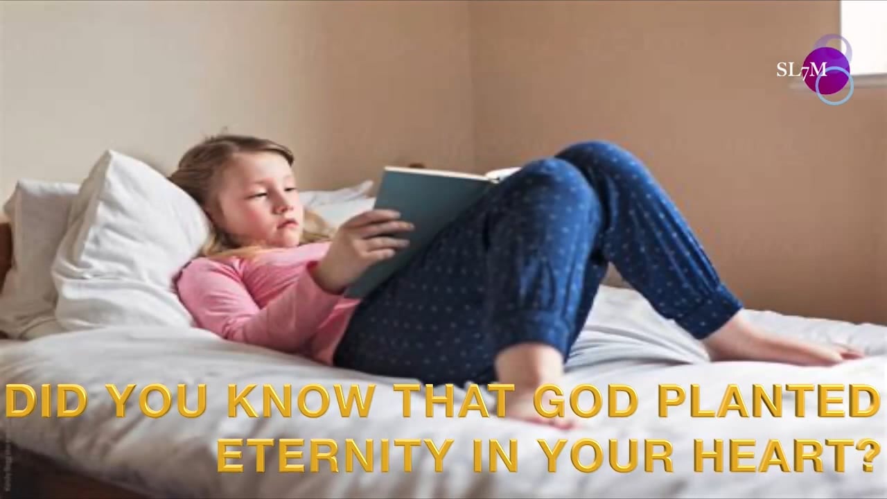 DID YOU KNOW THAT GOD PLANTED ETERNITY IN YOUR HEART